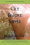 Cry Before Supper