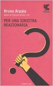 Per una sinistra reazionaria (Paperback)