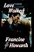 Love Walked In by Francine Howarth