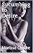 Succumbing to Desire (Tales of a Succubus)