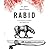 Rabid: A Cultural History of the World's Most Diabolical Virus