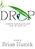 Drop: A realistic look at spirituality from the inside out