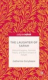 The Laughter of Sarah: Biblical Exegesis, Feminist Theory, and the Concept of Delight (Palgrave Pivot)
