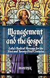Management and the Gospel: Luke’s Radical Message for the First and Twenty-First Centuries