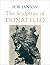 The Sculpture of Donatello:...