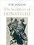 The Sculpture of Donatello: Incorporating the Notes and Photographs of the Late Jeno Lanyi (Princeton Legacy Library)