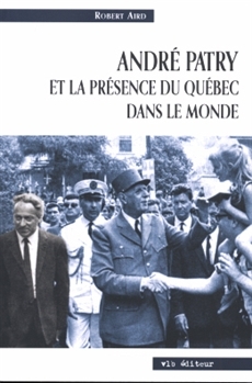André Patry et la présence du Québec dans le monde
