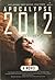 Apocalypse 2012: A Novel