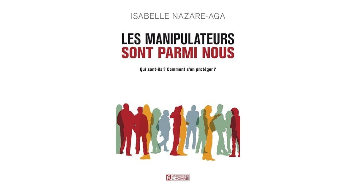 Les manipulateurs sont parmi nous Qui sontils? Comment s