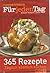 365 Rezepte - essen & trinken für jeden Tag