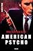 American Psycho by Bret Easton Ellis