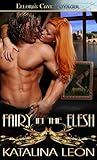 Fairy in the Flesh by Katalina Leon