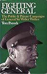 Fighting General: The Public & Private Campaigns of General Sir Walter Walker