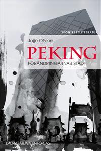 Peking - förändringarnas stad (Paperback)