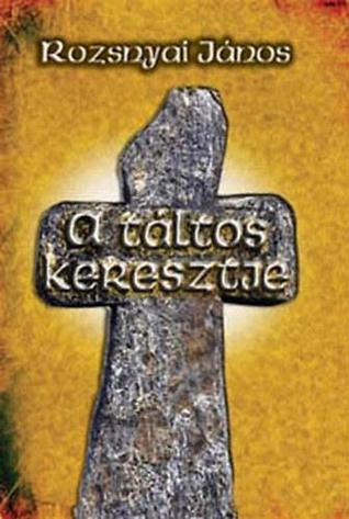 A táltos keresztje (Paperback)