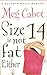 Size 14 Is Not Fat Either (Heather Wells, #2)