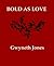 Bold as Love (Bold as Love, #1)