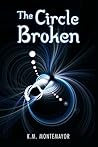 The Circle Broken (The Circle, #2)