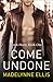 Come Undone (Rock Hard, #1)