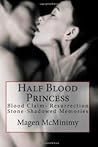 Half Blood Princess by Magen McMinimy