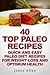 40 Top Paleo Recipes: Quick...