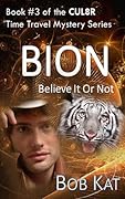 BION (Believe It Or Not)