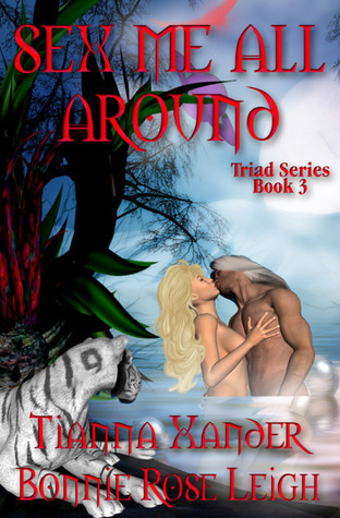 Sex Me All Around (Triad #3)