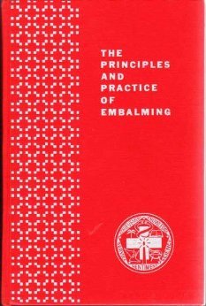 The Principles and Practice of Embalming