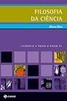Filosofia da ciência Filosofia da ciência