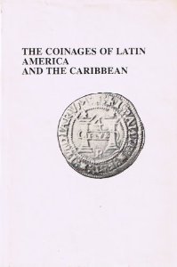 The Coinages of Latin America and the Caribbean