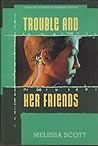 Trouble and Her F...