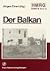 Der Balkan: Eine Europaisch...