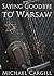 Saying Goodbye to Warsaw