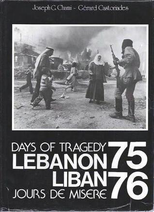 Lebanon/Liban: Jours de Misère 75-76 (Days of Tragedy)