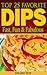 Top 25 Favorite Dips by Sara Jane Scott