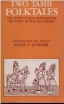 Two Tamil Folktales: The Story of King Matanakama, The Story of Peacock Ravana (Unesco Collection Of Representative Works: Indian Series)