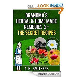 Grandma’s Herbal Remedies 2 – The Secret Recipes” (Grandma’s Series)
