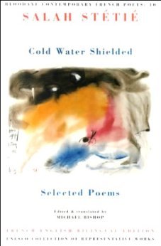 Cold Water Shielded: Selected Poems (Bloodaxe Contemporary French Poets, 10)