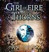 The Girl of Fire and Thorns by Rae Carson