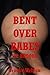 Bent Over Babes by Brooke: Ten Hardcore Rough Sex Erotica Stories