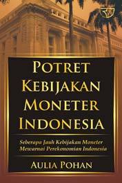 Potret Kebijakan Moneter Indonesia