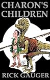 Charon's Children by Rick Gauger