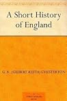 A Short History of England by G.K. Chesterton