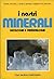 I nostri minerali - Geologia e mineralogia