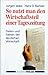 So nutzt man den Wirtschaftsteil einer Tageszeitung: Daten und Fakten der deutschen Wirtschaft