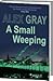A Small Weeping by Alex Gray