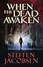 When the Dead Awaken