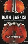 Ölüm Şarkısı by P.J. Parrish