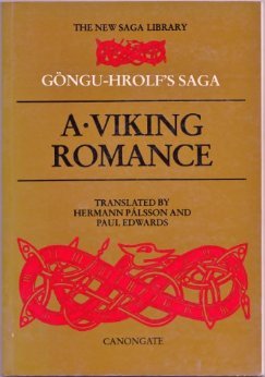 Göngu-Hrolf's Saga: A Viking Romance (The New Saga Library