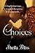 Choices by S.R. Cambridge Choices by S.R. Cambridge